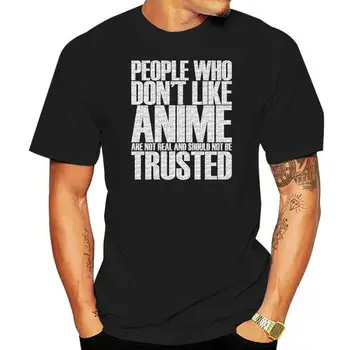 Аниме-тениска За хора, които не харесват аниме тениски, топ, тениска от 100% памук, чувство за хумор, мъжки тениски, с кръгло деколте, Горещи Евтини мъжки