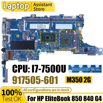 За HP EliteBook 850 840 G4 дънна Платка на лаптоп 6050A2854301-MB-A01 917505-601 SR341 I7-7500U M350 2G 100％ Тест дънна Платка на Лаптоп